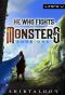 [He Who fights with Monsters 01] • He Who Fights with Monsters